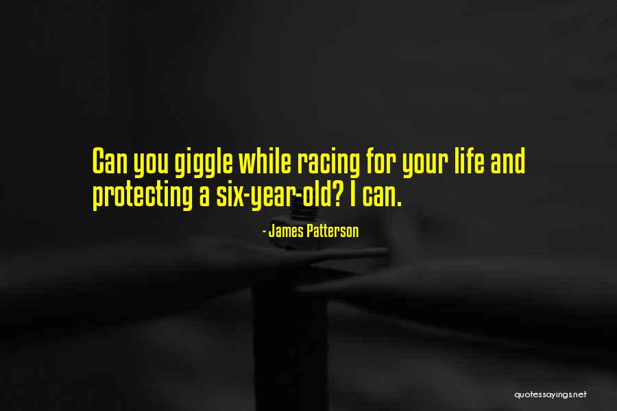 Protecting Your Life Quotes By James Patterson