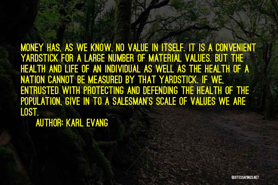 Protecting Your Life Quotes By Karl Evang