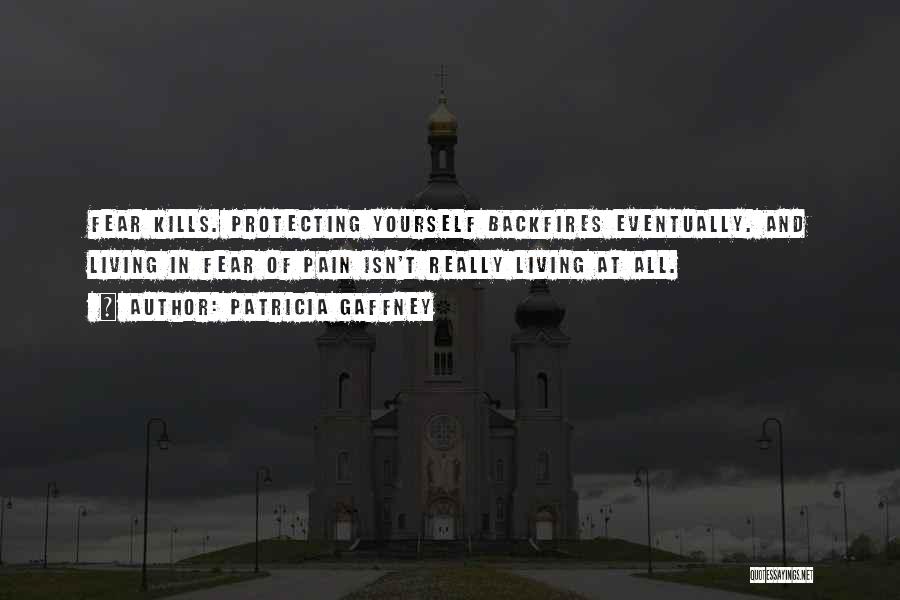 Protecting Your Life Quotes By Patricia Gaffney