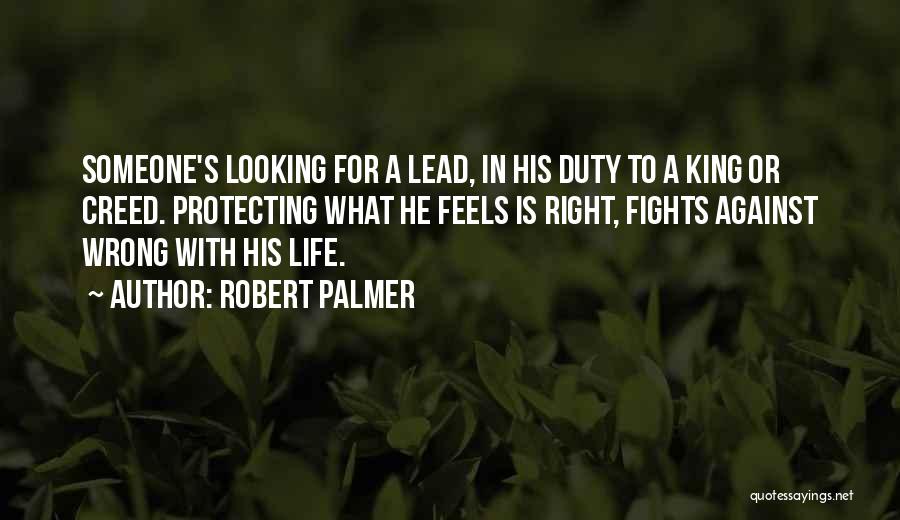Protecting Your Life Quotes By Robert Palmer
