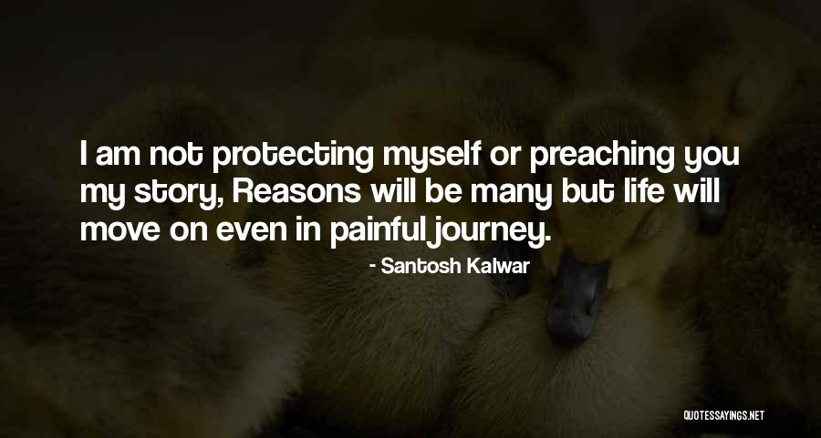 Protecting Your Life Quotes By Santosh Kalwar