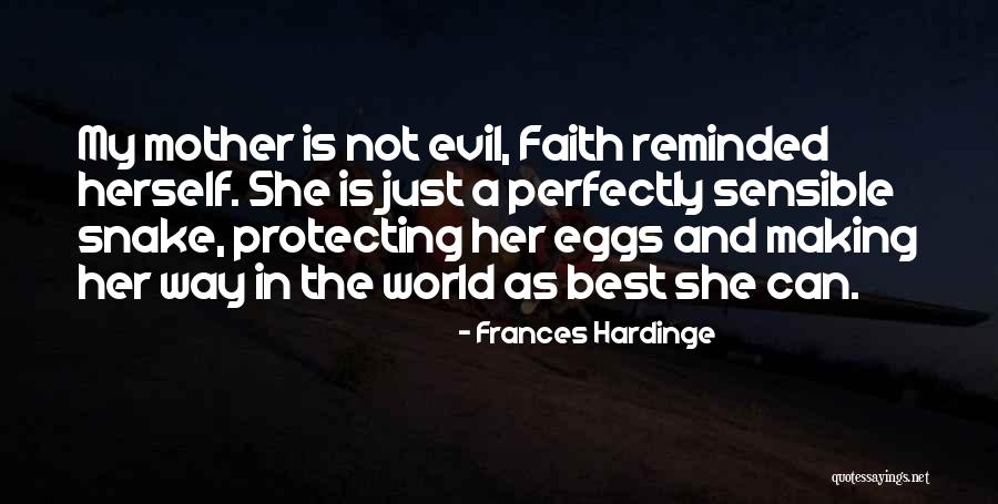 Protecting Your Mother Quotes By Frances Hardinge Protecting Your Mother Quotes By Frances Hardinge