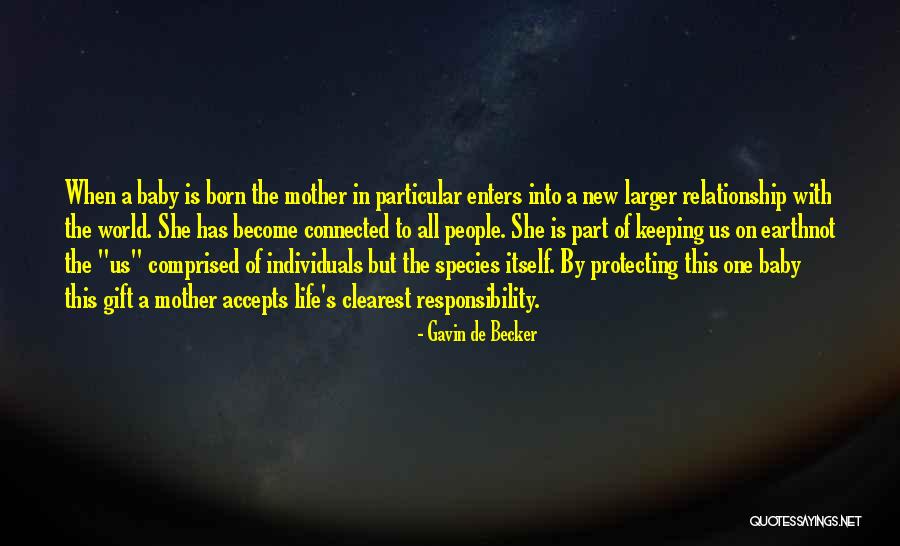 Protecting Your Mother Quotes By Gavin De Becker Protecting Your Mother Quotes By Gavin De Becker