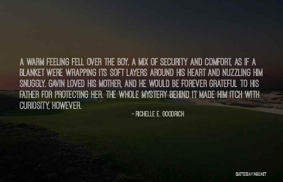 Protecting Your Mother Quotes By Richelle E. Goodrich Protecting Your Mother Quotes By Richelle E. Goodrich