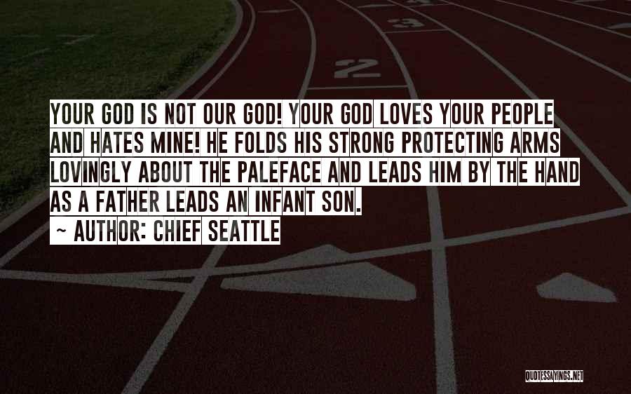 Protecting Your Son Quotes By Chief Seattle