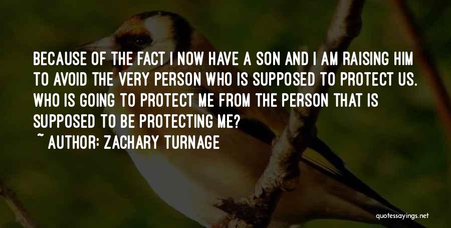 Protecting Your Son Quotes By Zachary Turnage