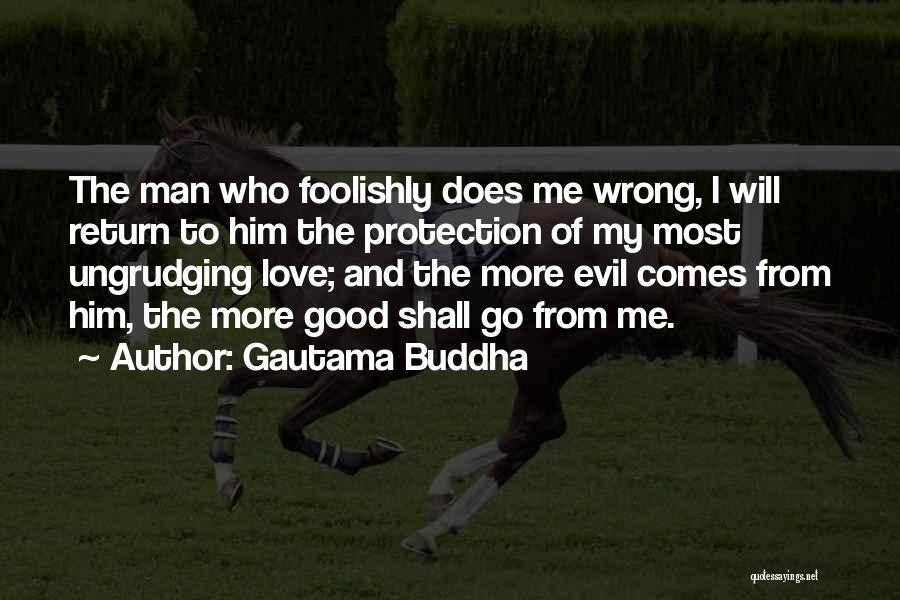 Protection From Evil Quotes By Gautama Buddha