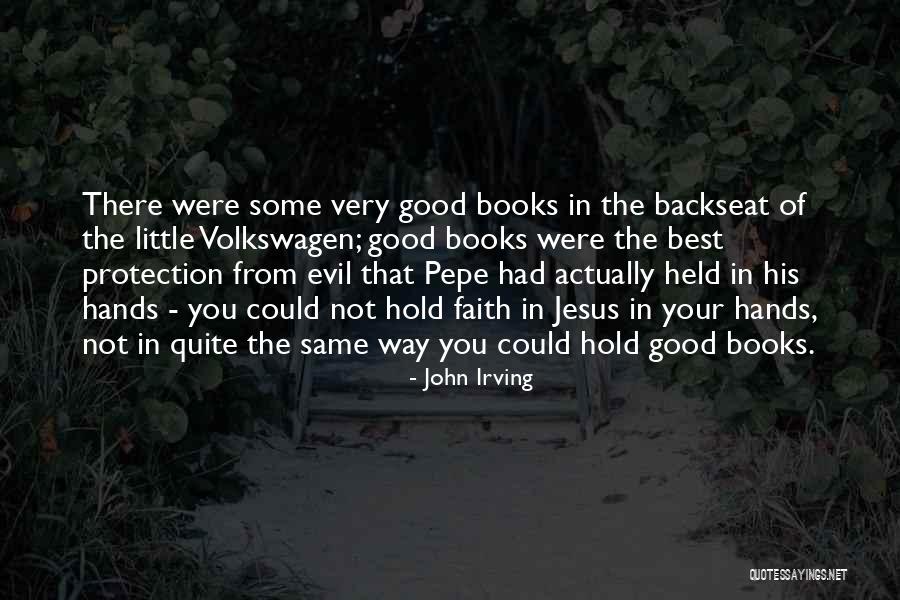 Protection From Evil Quotes By John Irving Protection From Evil Quotes By John Irving