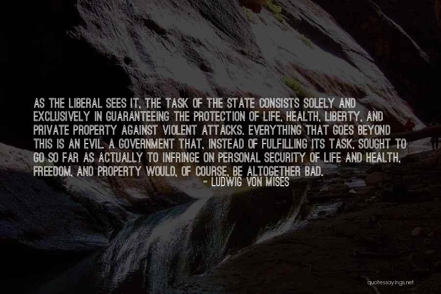 Protection From Evil Quotes By Ludwig Von Mises