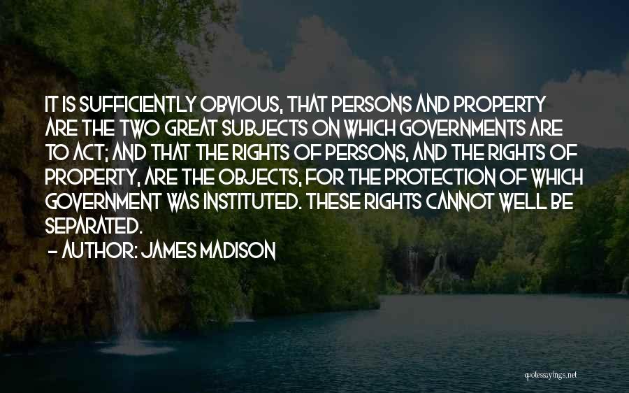 Protection Of Rights Quotes By James Madison