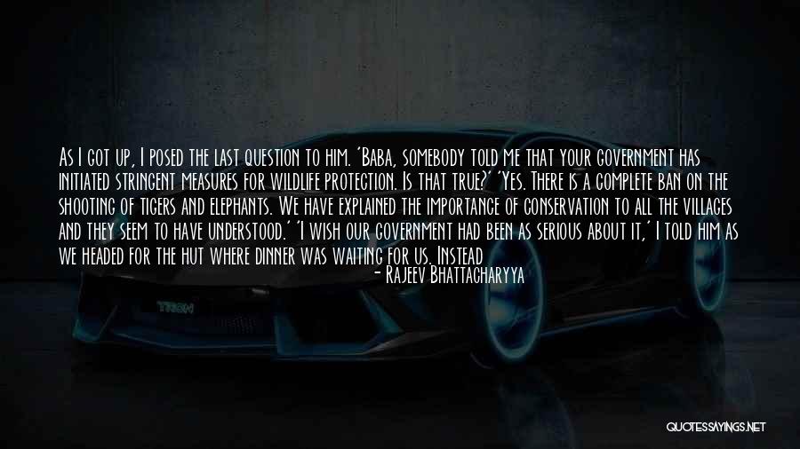 Protection Of Wildlife Quotes By Rajeev Bhattacharyya Protection Of Wildlife Quotes By Rajeev Bhattacharyya