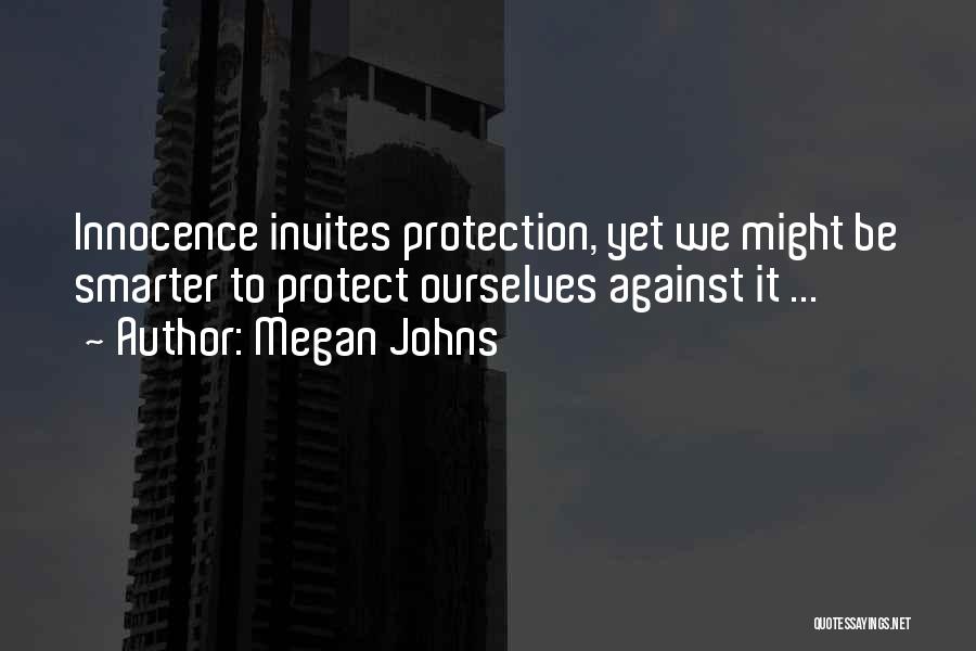 Protection Quotes By Megan Johns