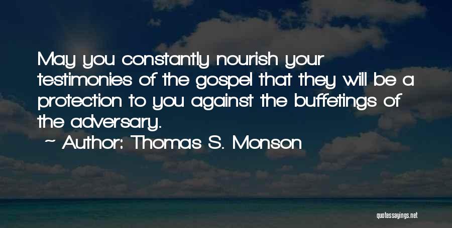 Protection Quotes By Thomas S. Monson