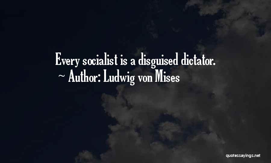 Protective Boyfriend Quotes By Ludwig Von Mises