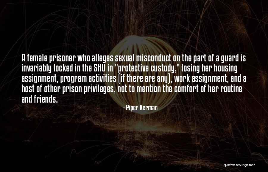 Protective Friends Quotes By Piper Kerman Protective Friends Quotes By Piper Kerman
