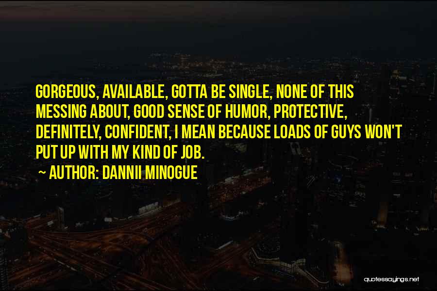 Protective Guys Quotes By Dannii Minogue