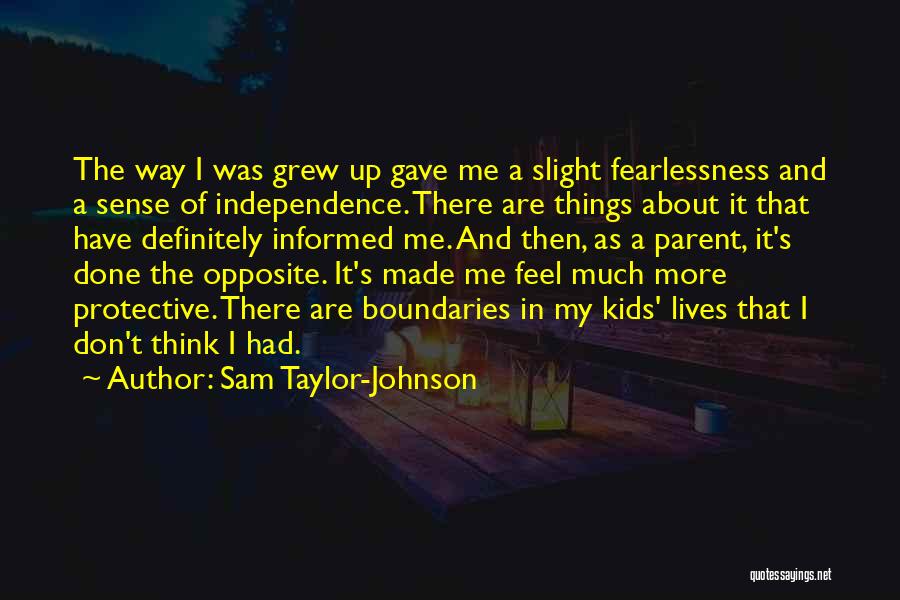 Protective Parent Quotes By Sam Taylor-Johnson