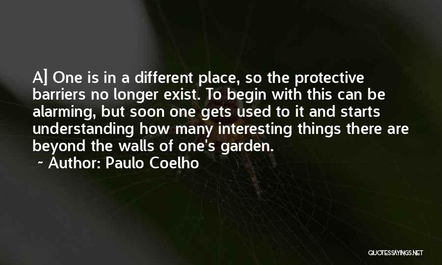 Protective Walls Quotes By Paulo Coelho