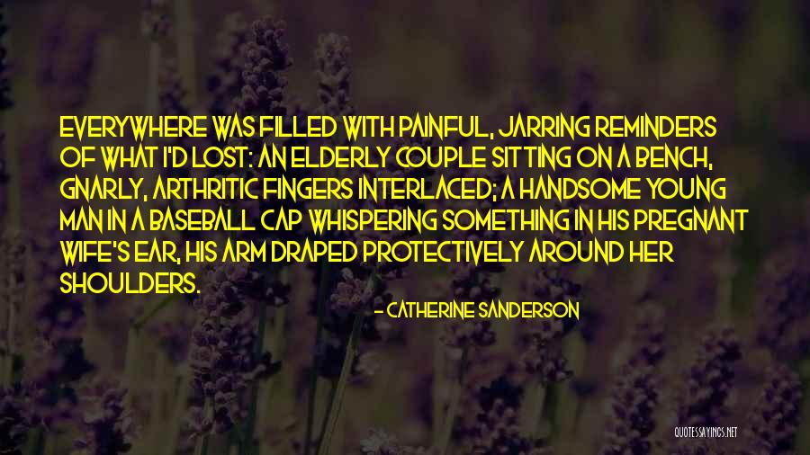 Protectively Quotes By Catherine Sanderson Protectively Quotes By Catherine Sanderson