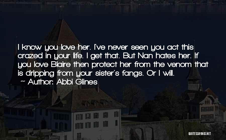 Protectiveness Quotes By Abbi Glines