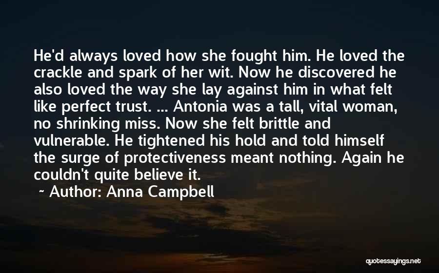 Protectiveness Quotes By Anna Campbell