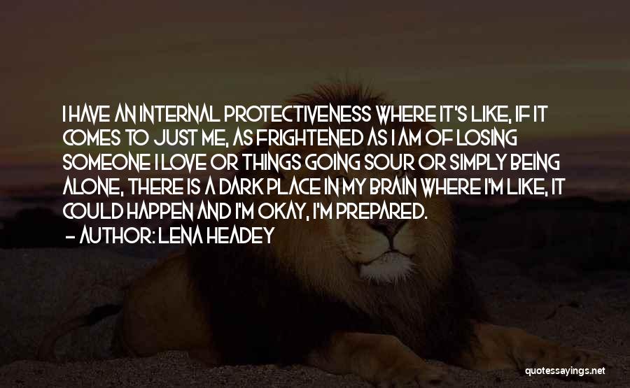 Protectiveness Quotes By Lena Headey