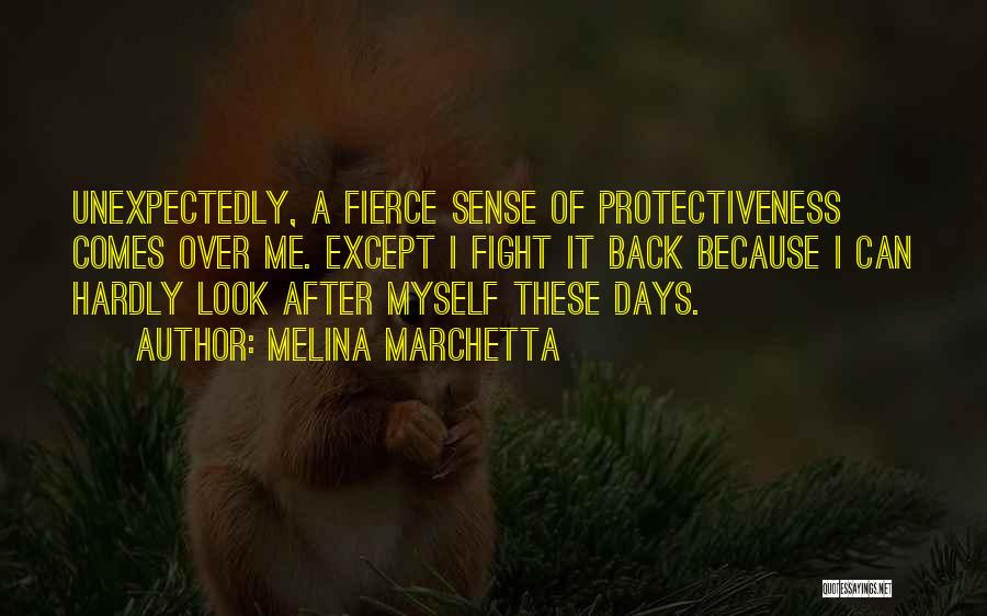 Protectiveness Quotes By Melina Marchetta