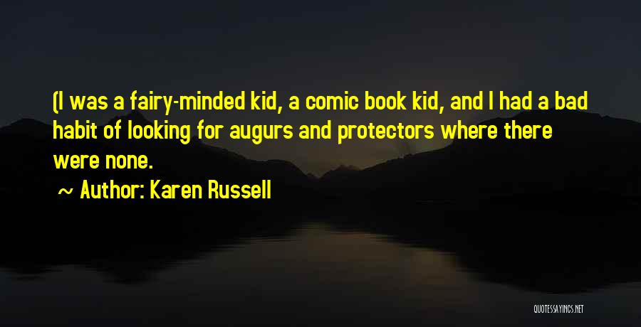 Protectors Quotes By Karen Russell