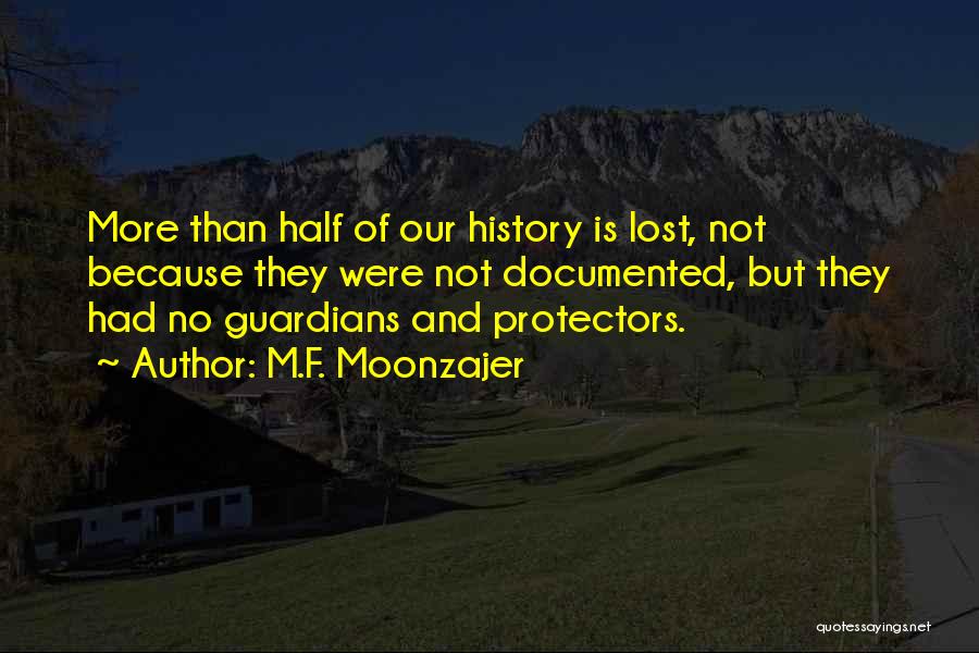 Protectors Quotes By M.F. Moonzajer
