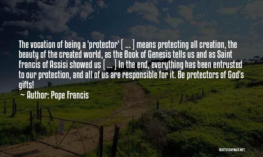 Protectors Quotes By Pope Francis