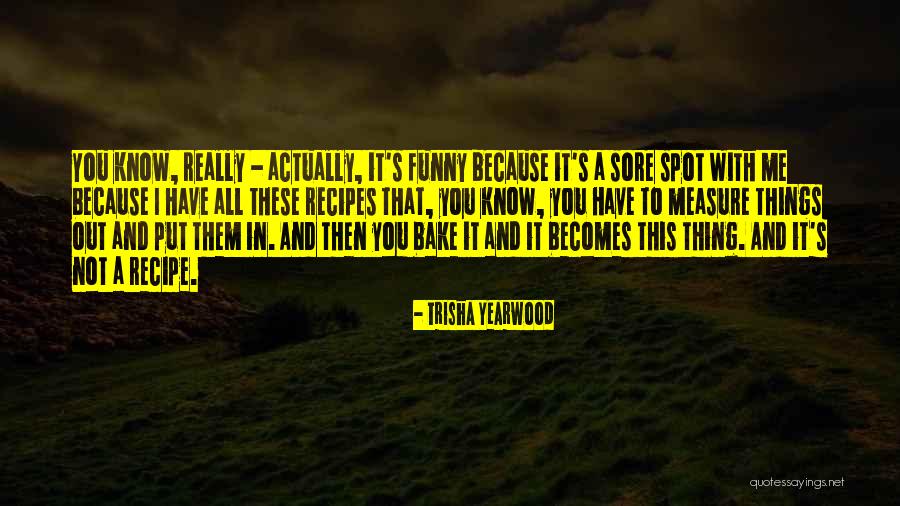 Protegees Quotes By Trisha Yearwood Protegees Quotes By Trisha Yearwood