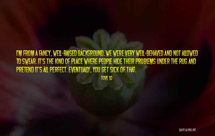 Protegidos Temporada Quotes By Tove Lo Protegidos Temporada Quotes By Tove Lo