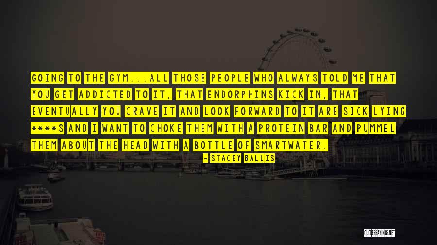 Protein Gym Quotes By Stacey Ballis