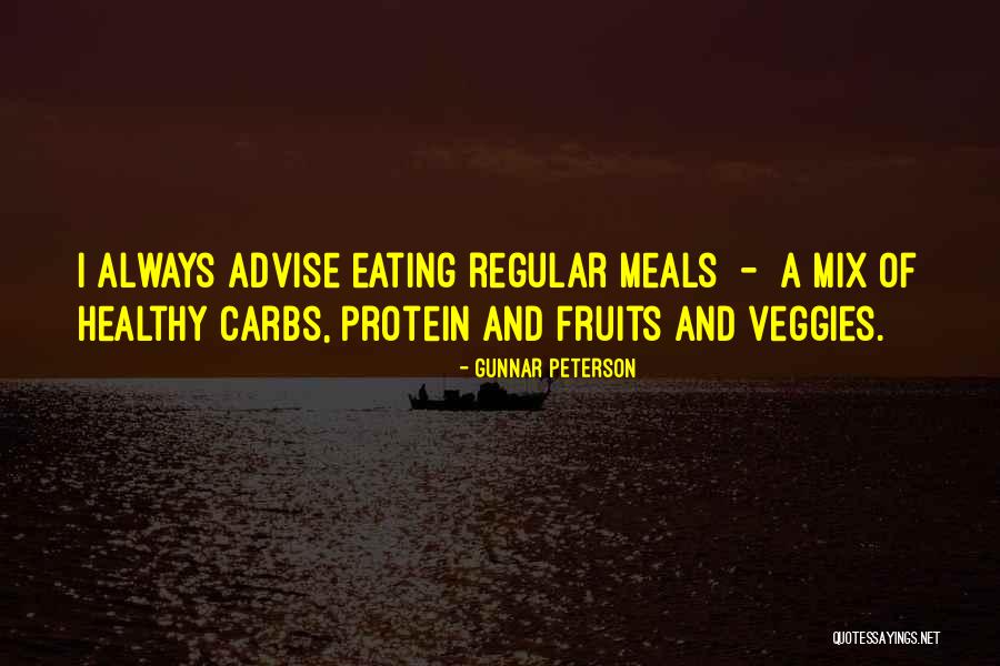 Protein Or Carbs Quotes By Gunnar Peterson Protein Or Carbs Quotes By Gunnar Peterson