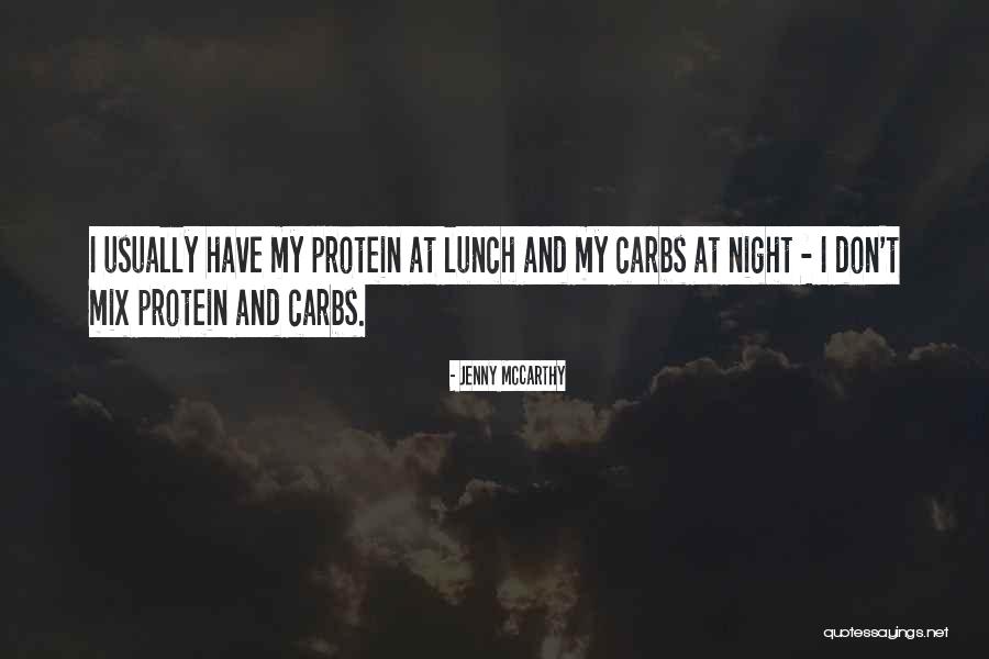Protein Or Carbs Quotes By Jenny McCarthy Protein Or Carbs Quotes By Jenny McCarthy