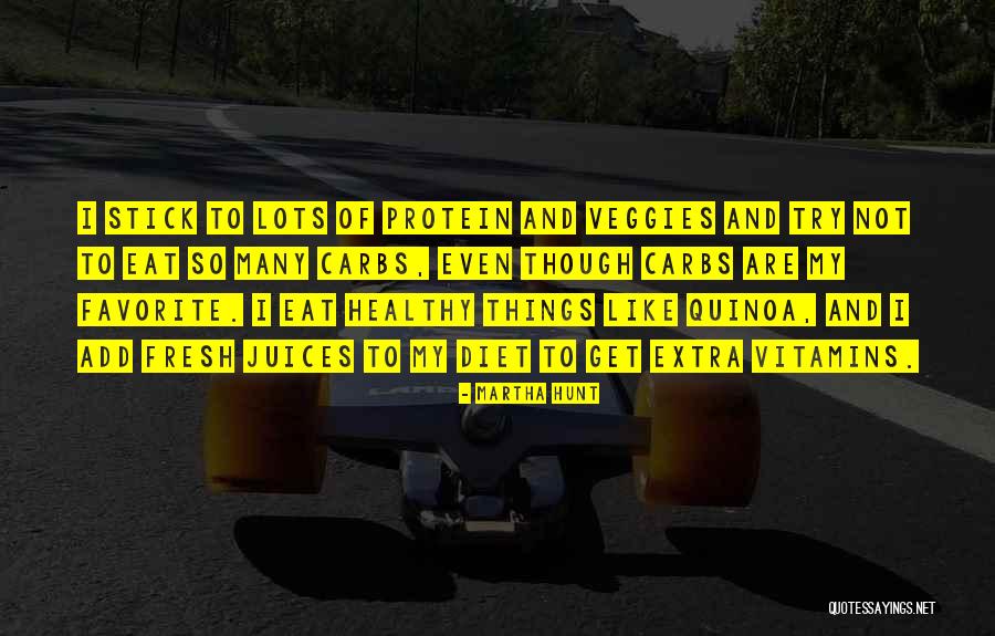 Protein Or Carbs Quotes By Martha Hunt Protein Or Carbs Quotes By Martha Hunt