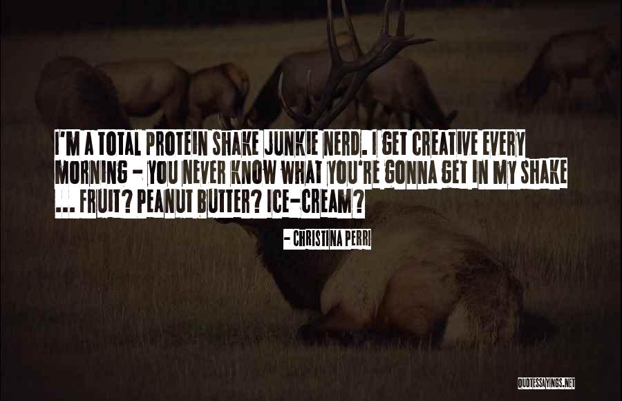 Protein Shake Quotes By Christina Perri