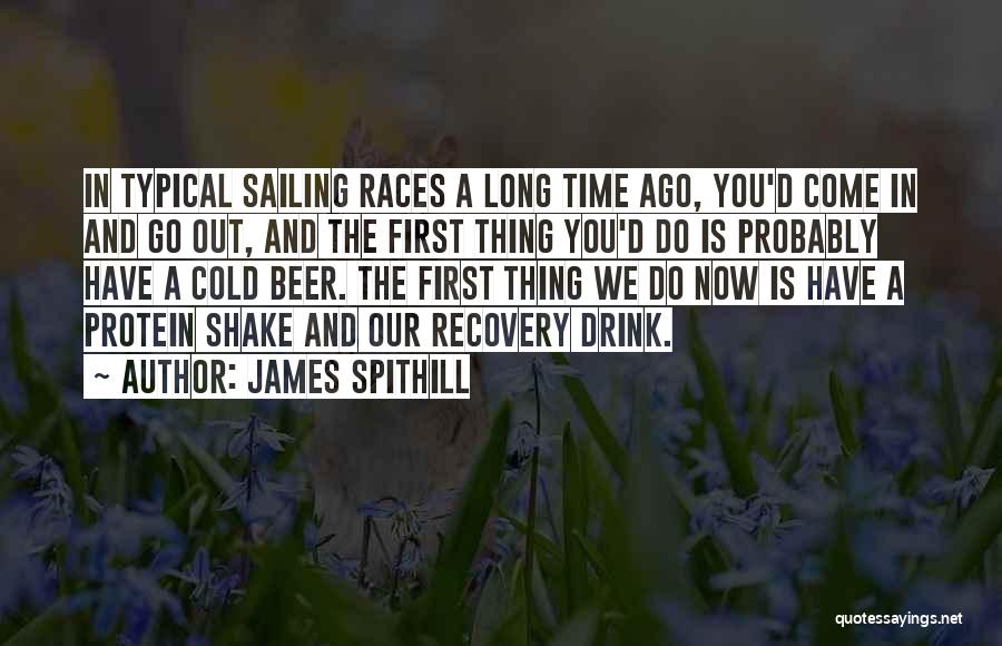 Protein Shake Quotes By James Spithill