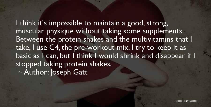 Protein Workout Quotes By Joseph Gatt