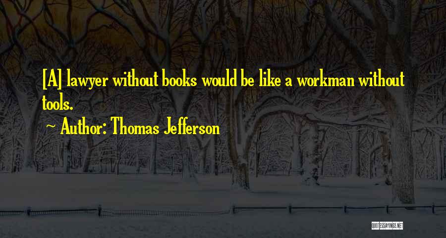 Protejarea Quotes By Thomas Jefferson