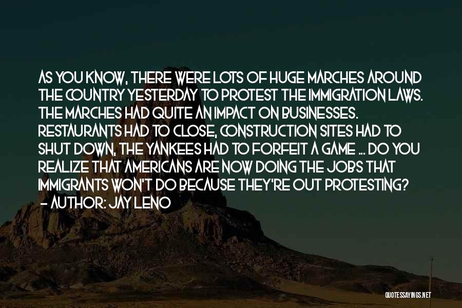 Protest Marches Quotes By Jay Leno Protest Marches Quotes By Jay Leno
