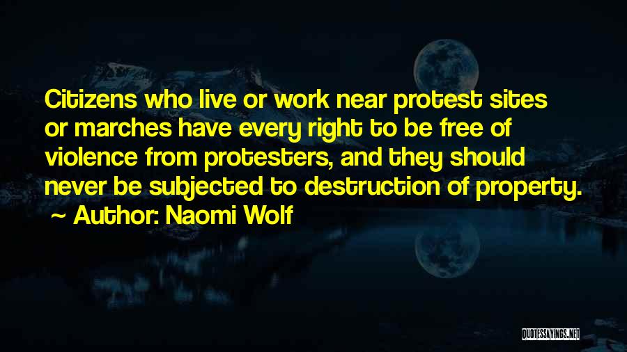 Protest Marches Quotes By Naomi Wolf