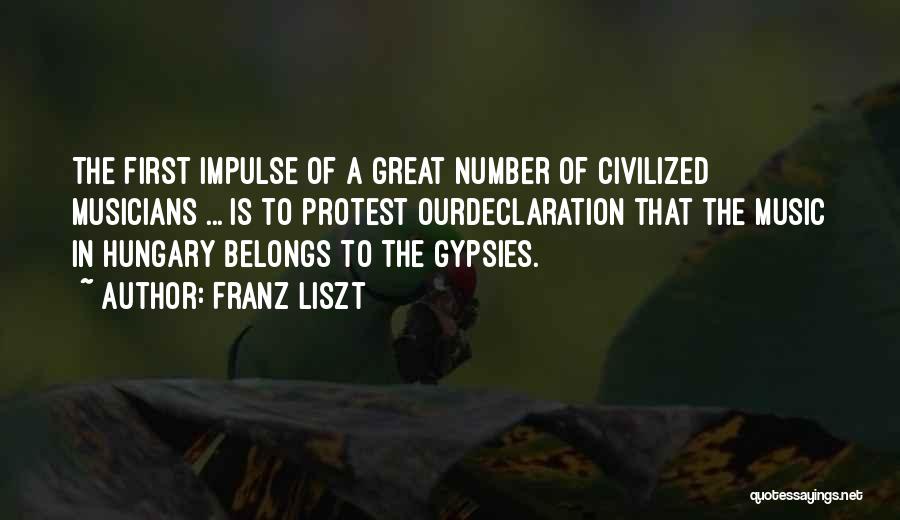 Protest Music Quotes By Franz Liszt