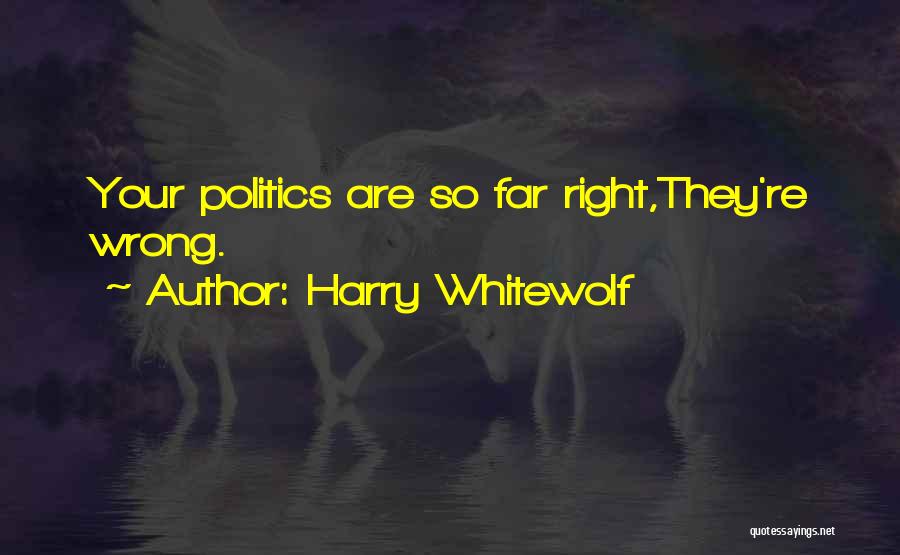 Protest Poetry Quotes By Harry Whitewolf