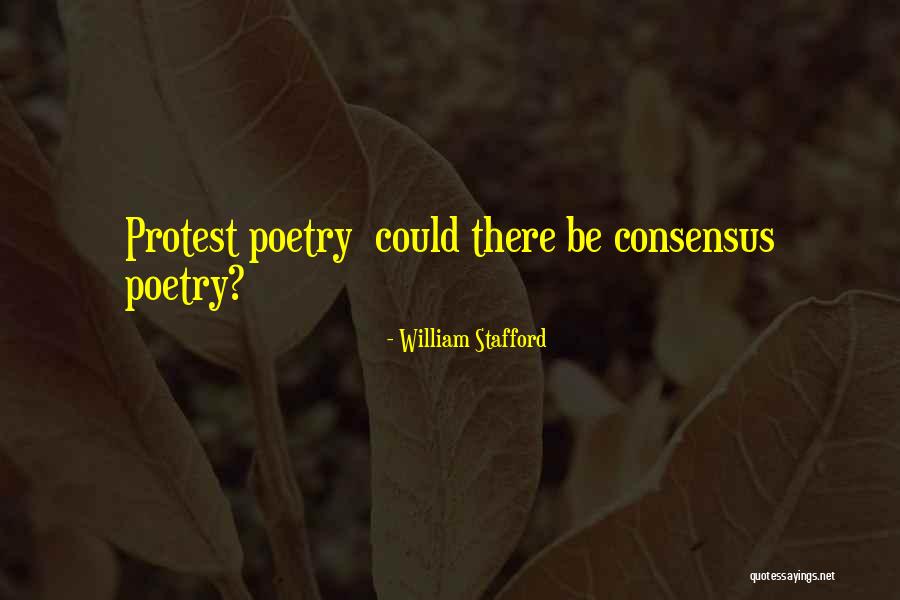 Protest Poetry Quotes By William Stafford