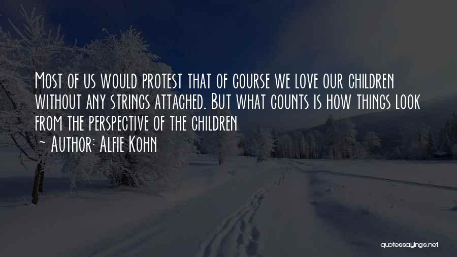 Protest Quotes By Alfie Kohn