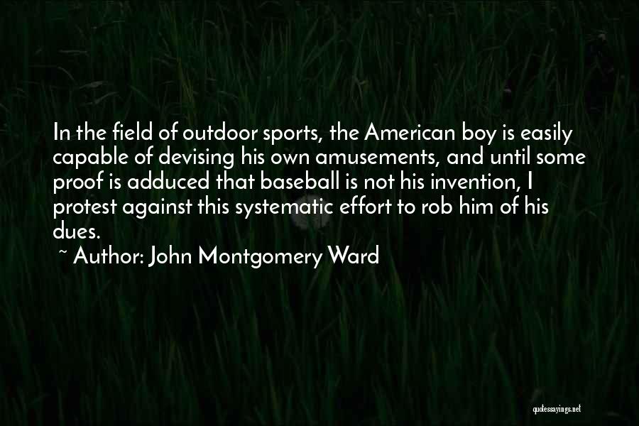 Protest Quotes By John Montgomery Ward