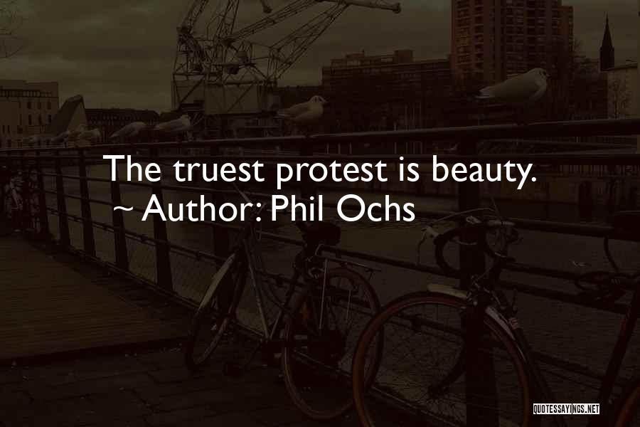 Protest Quotes By Phil Ochs