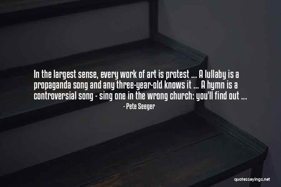 Protest Song Quotes By Pete Seeger Protest Song Quotes By Pete Seeger