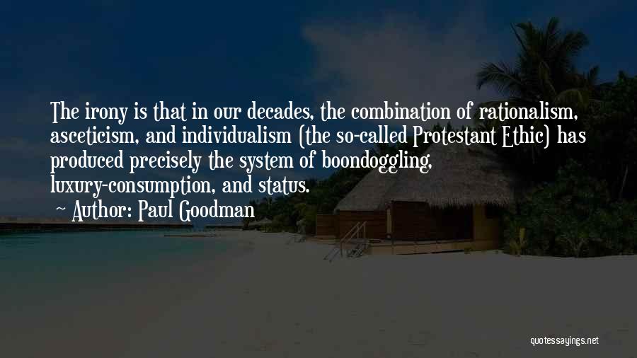 Protestant Ethic Quotes By Paul Goodman